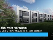 Ihr Traum vom Eigenheim - Neubau von 6 Reihenhäusern in Trier-Tarforst - Trier