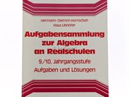 Aufgabensammlung zur Algebra - 9. & 10. Klasse - Hornschuh/Ulshöfer - Bochum