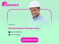Baustellenplaner Montage Anlagenbau - Europaweit (m/w/d) - Emmendingen
