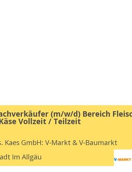 Metzgereifachverkäufer (m/w/d) Bereich Fleisch, Wurst und Käse Vollzeit / Teilzeit - Immenstadt (Allgäu)