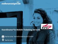 Koordinator*in Mobile Ticketing (m/w/d) - Karlsruhe
