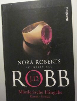 ROBB (Nora Roberts): Mörderische Hingabe - München