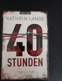 Kathrin Lange - 40 Stunden - Thriller - Blanvalet - Essen