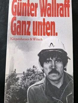 Günter Wallraff: Ganz Unten Kiepenheuer & Witsch (Taschenbuch) - Essen