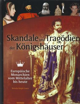 Skandale und Tragödien der Königshäuser, 1 Buch - Berlin