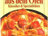 Kochbuch - Allerlei Rezept-Ideen - Knuspriges aus dem Ofen Klassiker & Spezialitäten - Biebesheim (Rhein)