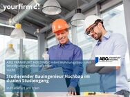 Studierender Bauingenieur Hochbau im dualen Studiengang - Frankfurt (Main)