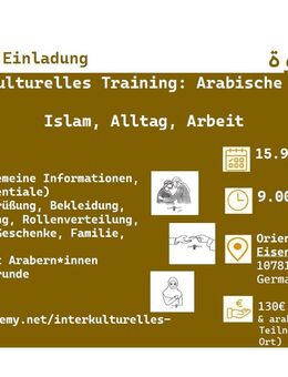 Interkulturelles Training: Arabische Kultur_ Islam, Alltag, Arbeit mit Orient Academy - Berlin