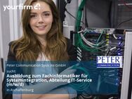 Ausbildung zum Fachinformatiker für Systemintegration, Abteilung IT-Service (m/w/d) - Aschaffenburg