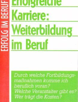 ERFOLG IM BERUF: Erfolgreiche Karriere: Weiterbildung im Beruf - Andernach