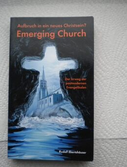 Aufbruch in ein neues Christsein-Emerging Church,Rudolf Ebertshäuser,CLKV,2008 - Linnich