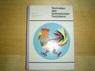 Techniken des bildnerischen Gestaltens - Handbuch für Schule Laienzirkel - Chemnitz
