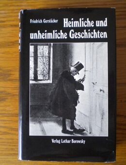Heimliche und unheimliche Geschichten,Friedrich Gerstäcker,Borowsky Verlag - Linnich