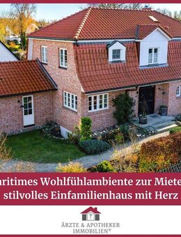 Maritimes Wohlfühlambiente zur Miete - stilvolles Einfamilienhaus mit Herz - Timmendorfer Strand
