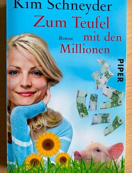 Kim Schneyder - Zum Teufel mit den Millionen - Roman - Taschenbuch - Piper - Offenbach (Main)