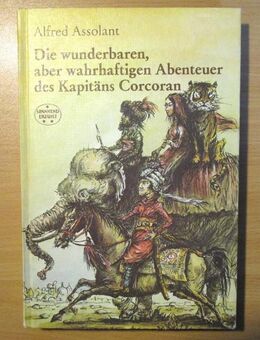 Abenteuerbuch Spannend erzählt " Die wunderbaren, aber wahrhaftigen Abenteuer des Kapitäns Corcoran" DDR - Naumburg (Saale) Janisroda