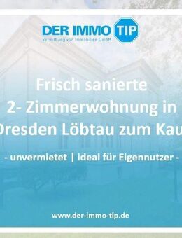 Dresden Löbtau | Frisch renoviert & unvermietete | 2 Zimmerwohnung zum Kauf - Dresden