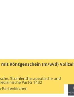 MT-R / MFA mit Röntgenschein (m/w/d) Vollzeit / Teilzeit - Garmisch-Partenkirchen