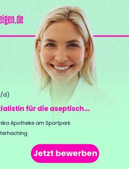 Spezialistin für die aseptische Herstellung (m/w/d) - Unterhaching