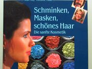 Schminken, Masken, schönes Haar. Die sanfte Kosmetik (Hobbythek) - Münster