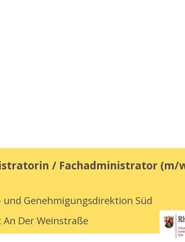 Fachadministratorin / Fachadministrator (m/w/d) - Neustadt (Weinstraße)