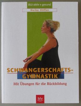 Schwangerschaftsgymnastik. Mit Übungen für die Rückbildung - Münster