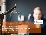 Sachbearbeiter*in für Waffenaufbewahrungskontrollen im Sachgebiet Allgemeine Ordnungsangelegenheiten - Schleswig