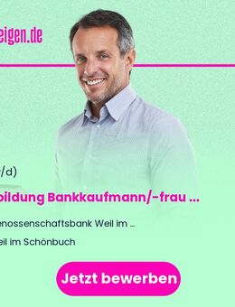 Ausbildung Bankkaufmann/-frau oder Finanzassistent/in (m/w/d) - Weil (Schönbuch)