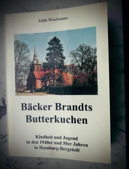 Buch Edith Wischmann: Bäcker Brandts Butterkuchen Kindheit in Bergstedt in den 1940er und 50er Jahren in Hamburg Berstedt - Flensburg