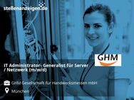 IT Administrator- Generalist für Server / Netzwerk (m/w/d) - München