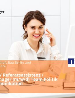 Assistenz / Referatsassistenz / Office Manager (m/w/d) Team Politik und Kommunikation - Berlin