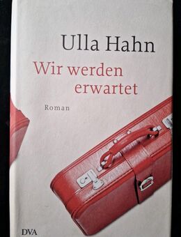 Wir werden erwartet von Ulla Hahn (Gebundene Ausgabe) - Essen