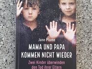 MAMA UND PAPA KOMMEN NICHT WIEDER ~ von Jane Plume, Roman 2017, Hardcover - Bad Lausick