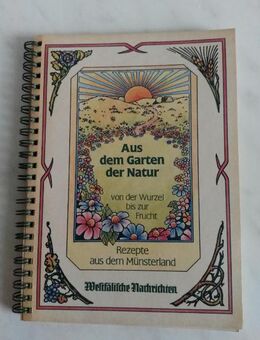Kochbuch REZEPTE AUS DEM MÜNSTERLAND “Aus dem Garten der Natur“ - Hagen (Stadt der FernUniversität) Dahl