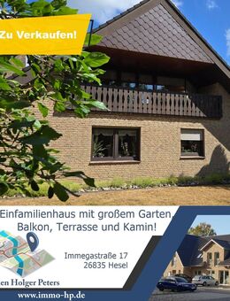 Charmantes Einfamilienhaus mit großem Garten, Balkon, Terrasse und Kamin in ruhiger Lage von Hesel! - Hesel