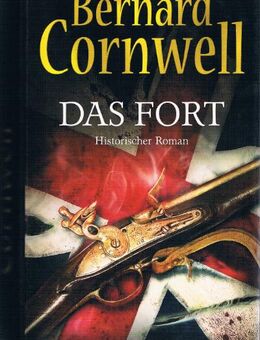Das Fort. Roman von Bernard Cromwell - Mönchengladbach