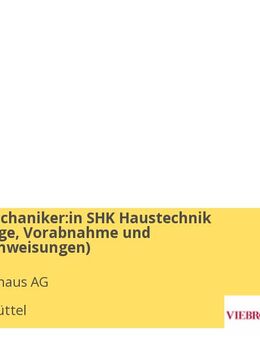 Anlagenmechaniker:in SHK Haustechnik (Endmontage, Vorabnahme und Heizungseinweisungen) - Wolfenbüttel