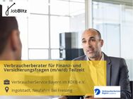 Verbraucherberater für Finanz- und Versicherungsfragen (m/w/d) Teilzeit - Ingolstadt