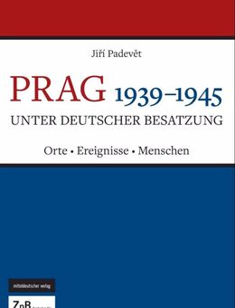Prag unter deutscher Besatzung 1939-1945. Jiří Padev - Göda