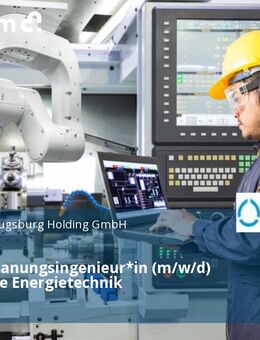 Anlagenplanungsingenieur*in (m/w/d) elektrische Energietechnik - Augsburg