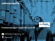 Produktmanager / Einkäufer (w/m/d) - Hannover