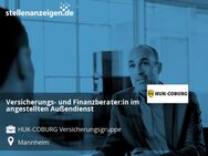 Versicherungs- und Finanzberater:in im angestellten Außendienst - Mannheim