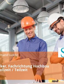 Bautechniker, Fachrichtung Hochbau (m/w/d) Vollzeit / Teilzeit - Neubiberg