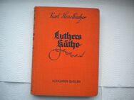 Luthers Käthe,Karl Hesselbacher,Quell Verlag,1934 - Linnich