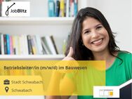 Betriebsleiter/in (m/w/d) im Bauwesen - Schwabach