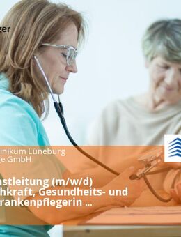 Pflegedienstleitung (m/w/d) (Pflegefachkraft, Gesundheits- und (Kinder-)Krankenpflegerin (m/w/d)) - Lüneburg