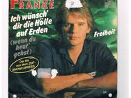 Christian Franke-Ich wünsch dir die Hölle auf Erden-Freiheit-Vinyl-SL,1985 - Linnich