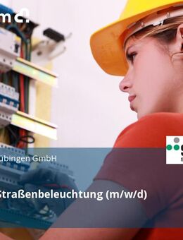 Monteur Straßenbeleuchtung (m/w/d) - Tübingen