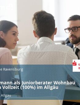 Bankkaufmann als Juniorberater Wohnbau (m/w/d) in Vollzeit (100%) im Allgäu - Wangen (Allgäu)