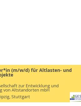 Projektleiter*in (w/m/d) für Altlasten- und Rückbauprojekte - Stuttgart